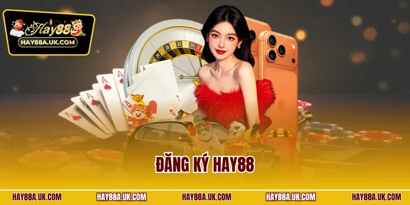 Đăng ký HAY88