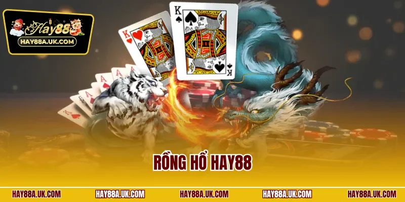 Rồng Hổ HAY88